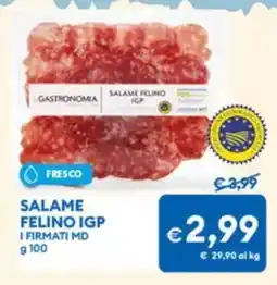 MD Discount Salame felino igp I FIRMATI MD offerta
