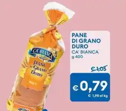 MD Discount Pane di grano duro CA' BIANCA offerta
