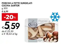 Bennet Porcini a fette surgelati CUCINA SARTOR offerta