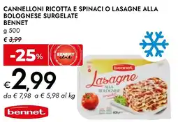 Bennet Cannelloni ricotta e spinaci o lasagne alla bolognese surgelate BENNET offerta