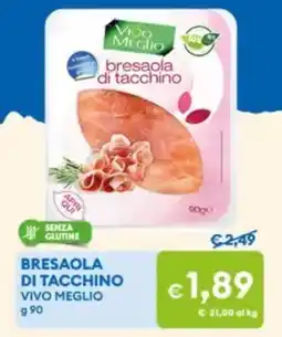 MD Discount Bresaola di tacchino VIVO MEGLIO offerta