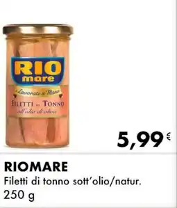 Iper Tosano RIOMARE Filetti di tonno sott'olio/natur offerta