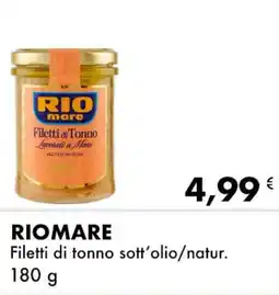Iper Tosano RIOMARE Filetti di tonno sott'olio/natur offerta