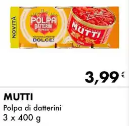 Iper Tosano MUTTI Polpa di datterini offerta