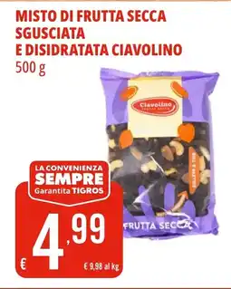 Tigros Misto di frutta secca sgusciata e disidratata CIAVOLINO offerta