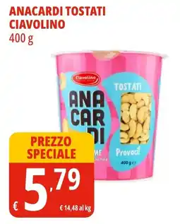 Tigros Anacardi tostati CIAVOLINO offerta
