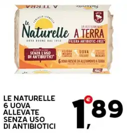 Extra Supermercati Le naturelle 6 uova allevate senza uso di antibiotici offerta