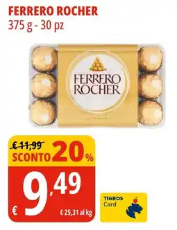 Tigros Ferrero rocher 30 pz offerta