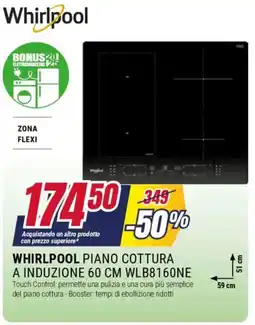 Trony WHIRLPOOL PIANO COTTURA A INDUZIONE 60 CM WLB8160NE offerta
