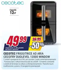 Trony CECOTEC FRIGGITRICE AD ARIA CECOFRY DUOLEVEL 12000 WINDOW offerta