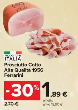 Carrefour Market Prosciutto Cotto Alta Qualità 1956 Ferrarini offerta