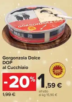 Carrefour Market Gorgonzola Dolce DOP al Cucchiaio offerta