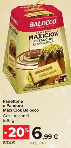 Carrefour Market Panettone o Pandoro Maxi Ciok Balocco offerta