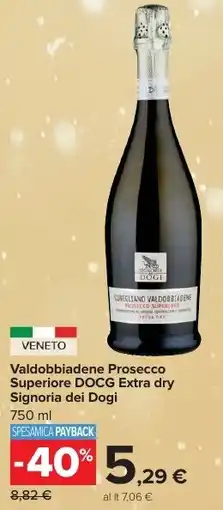 Carrefour Market Valdobbiadene Prosecco Superiore DOCG Extra dry Signoria dei Dogi offerta