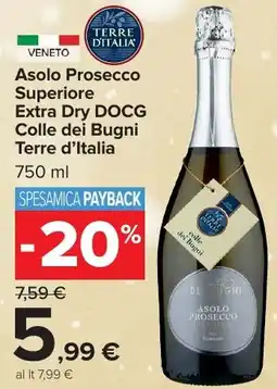 Carrefour Market Asolo Prosecco Superiore Extra Dry DOCG Colle dei Bugni Terre d'Italia offerta