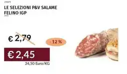 Prezzemolo e Vitale Le selezioni p&v salame felino igp offerta