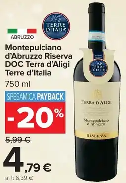 Carrefour Market Montepulciano d'Abruzzo Riserva DOC Terra d'Aligi Terre d'Italia offerta