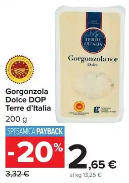Carrefour Market Gorgonzola Dolce DOP Terre d'Italia offerta