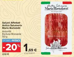 Carrefour Market Salumi Affettati Antica Salumeria Mario Bortolotti offerta