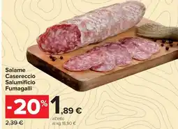 Carrefour Market Salame Casereccio Salumificio Fumagalli offerta