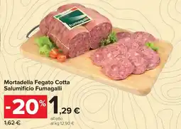 Carrefour Market Mortadella Fegato Cotta Salumificio Fumagalli offerta