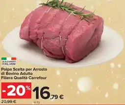 Carrefour Market Polpa Scelta per Arrosto di Bovino Adulto Filiera Qualità Carrefour offerta