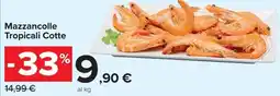 Carrefour Market Mazzancolle Tropicali Cotte offerta