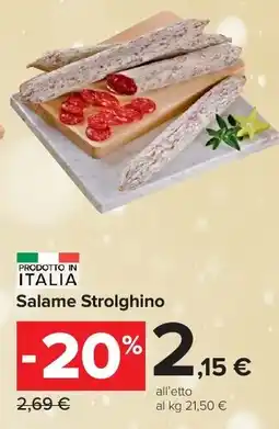 Carrefour Market Salame Strolghino offerta