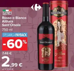Carrefour Market Rosso o Bianco Althaia Sant'Orsola offerta