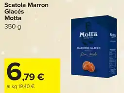 Carrefour Scatola Marron Glacés Motta offerta