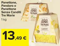 Carrefour Panettone, Pandoro o Panettone Senza Canditi Tre Marie offerta