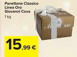 Carrefour Panettone Classico Linea Oro Giovanni Cova offerta