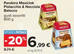 Carrefour Pandoro Maxiciok Pistacchio & Nocciola Balocco offerta