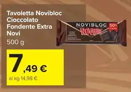 Carrefour Tavoletta Novibloc Cioccolato Fondente Extra Novi offerta