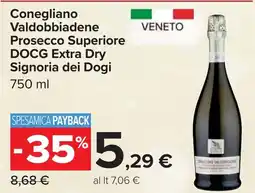 Carrefour Conegliano Valdobbiadene Prosecco Superiore DOCG Extra Dry Signoria dei Dogi offerta