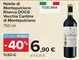 Carrefour Nobile di Montepulciano Riserva DOCG Vecchia Cantina di Montepulciano offerta