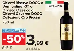 Carrefour Chianti Riserva DOCG o Vermentino IGT o Orvieto Classico o Chianti Governo DOCG Collezione Oro Piccini offerta