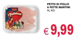 èccoMI Petto di pollo a fette MARTINI offerta