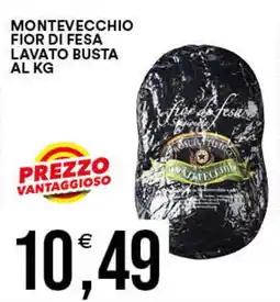 Vantaggio Cash&Carry Montevecchio fior di fesa lavato busta offerta