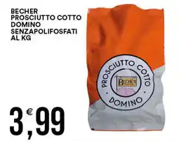 Vantaggio Cash&Carry Becher prosciutto cotto domino senzapolifosfati offerta