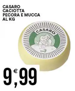 Vantaggio Cash&Carry Casaro caciotta pecora e mucca offerta