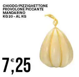 Vantaggio Cash&Carry Chiodo/pizzighettone provolone piccante mandarino offerta