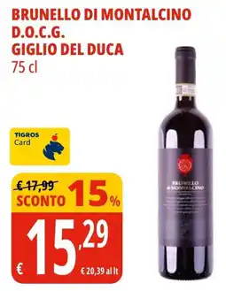 Tigros Brunello di montalcino d.o.c.g. GIGLIO DEL DUCA offerta