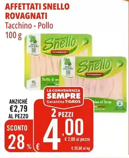 Tigros Affettati snello ROVAGNATI 2 pezzi offerta