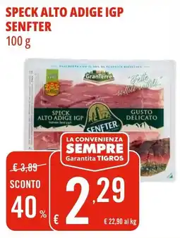 Tigros Speck alto adige igp SENFTER offerta