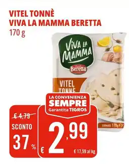 Tigros Vitel tonnè viva la mamma BERETTA offerta
