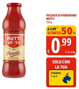 Tigros Passata di pomodoro MUTTI offerta