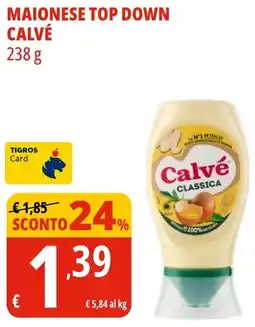 Tigros Maionese top down CALVÉ offerta