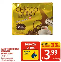 Tigros Caffè tradizionale macinato CHICCO D'ORO offerta