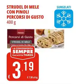 Tigros Primia strudel di mele con pinoli percorsi di gusto offerta